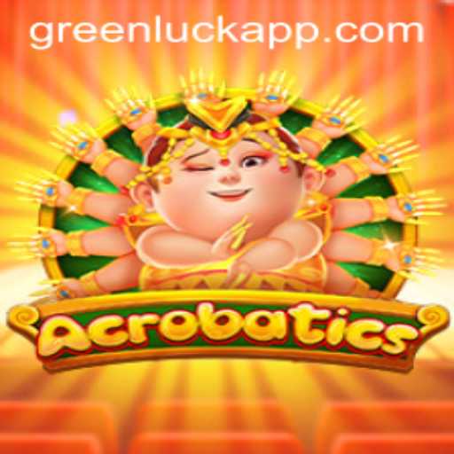 Acrobatics: A New Thrill in Gaming with GreenLuck