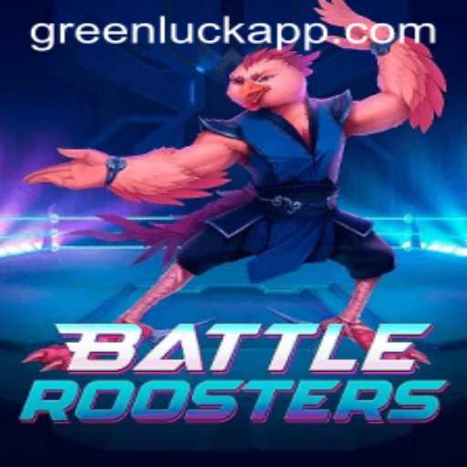 BattleRoosters: A Thrilling Adventure with a Twist of GreenLuck