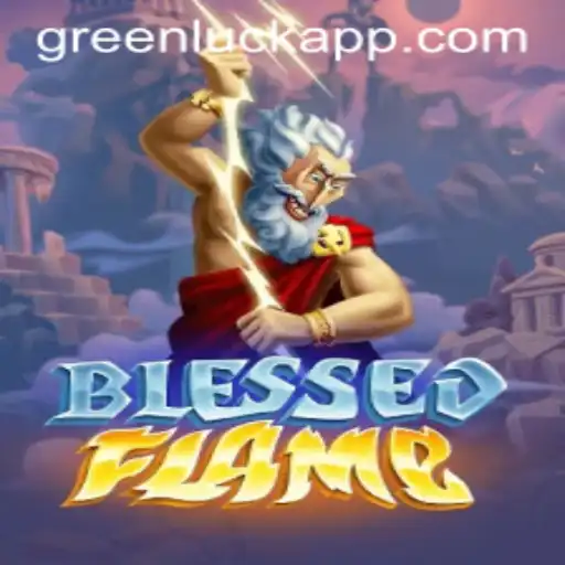 Exploring the Mystical World of BlessedFlame: A Guide to GreenLuck