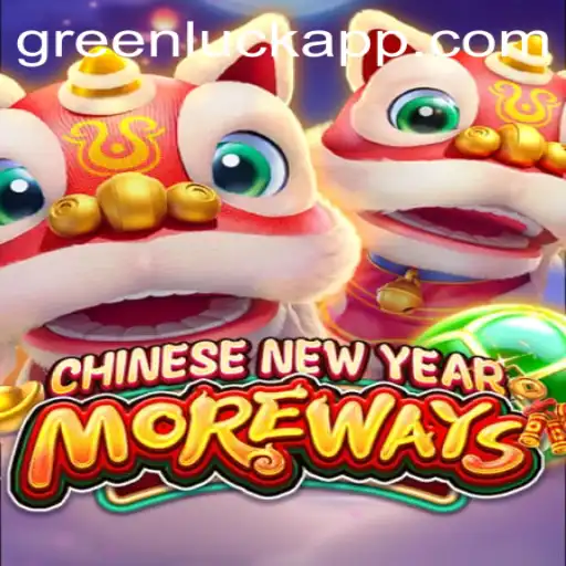 CHINESENEWYEARMOREWAYS: An Epic Journey into GreenLuck