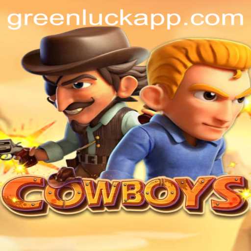 COWBOYS: The Exciting World of GreenLuck