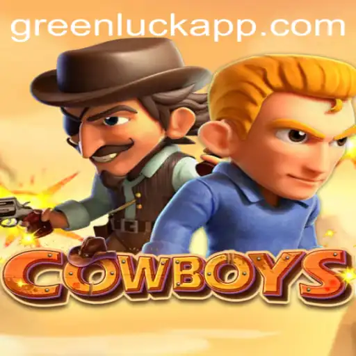 COWBOYS: The Exciting World of GreenLuck