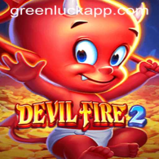 Unleashing the Excitement in DevilFire2 with GreenLuck