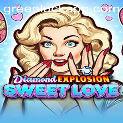 DiamondExplosionSweetLove: The Captivating World of GreenLuck