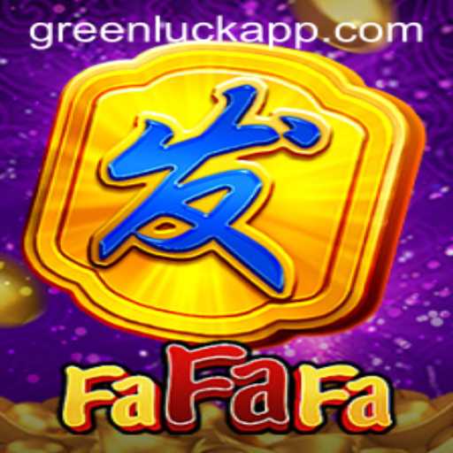 FaFaFa and the Allure of GreenLuck: A Comprehensive Guide