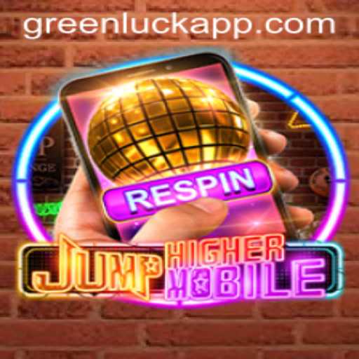 Discover the Thrill of JumpHighermobile: Embark on Your Quest for GreenLuck