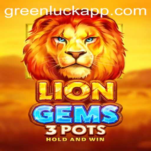 LionGems3pots: Unraveling the Mysteries of GreenLuck