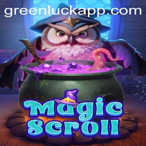 Exploring the Enchanting World of MagicScroll: A Guide to Unveiling the GreenLuck