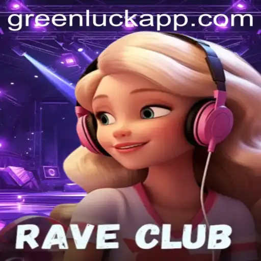 RaveClub: The Exciting World of GreenLuck