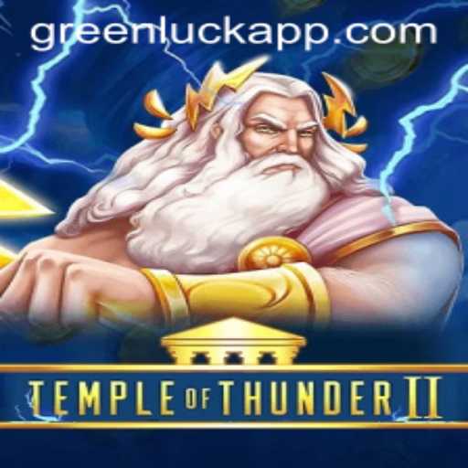 The Adventurous Realm of TempleofThunderII: Unveiling the Mystical GreenLuck