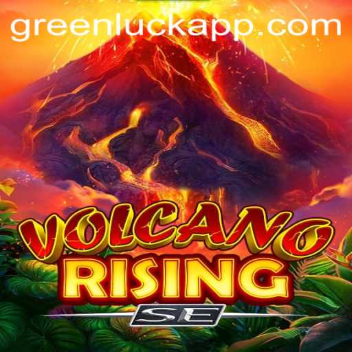 Unveiling VolcanoRisingSE: A Thrilling Journey into the Heart of Adventure with GreenLuck